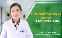 Chuyên gia hưỡng dẫn cách khắc phục tình trạng chán ăn ở bệnh nhân ung th Chuyên gia hưỡng dẫn cách khắc phục tình trạng chán ăn ở bệnh nhân ung thư